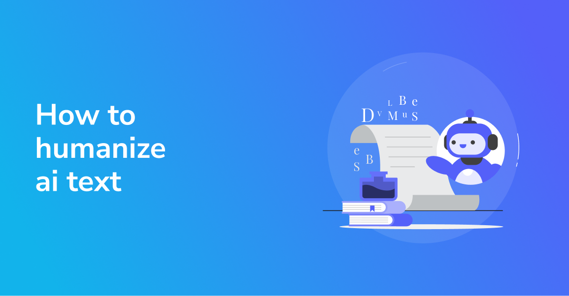 How to humanize AI content